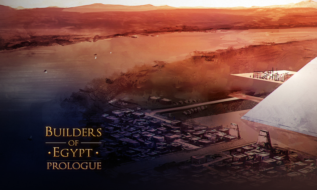 Builders of Egypt - Prologue